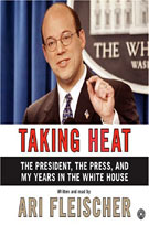 Taking Heat By Ari Fleischer